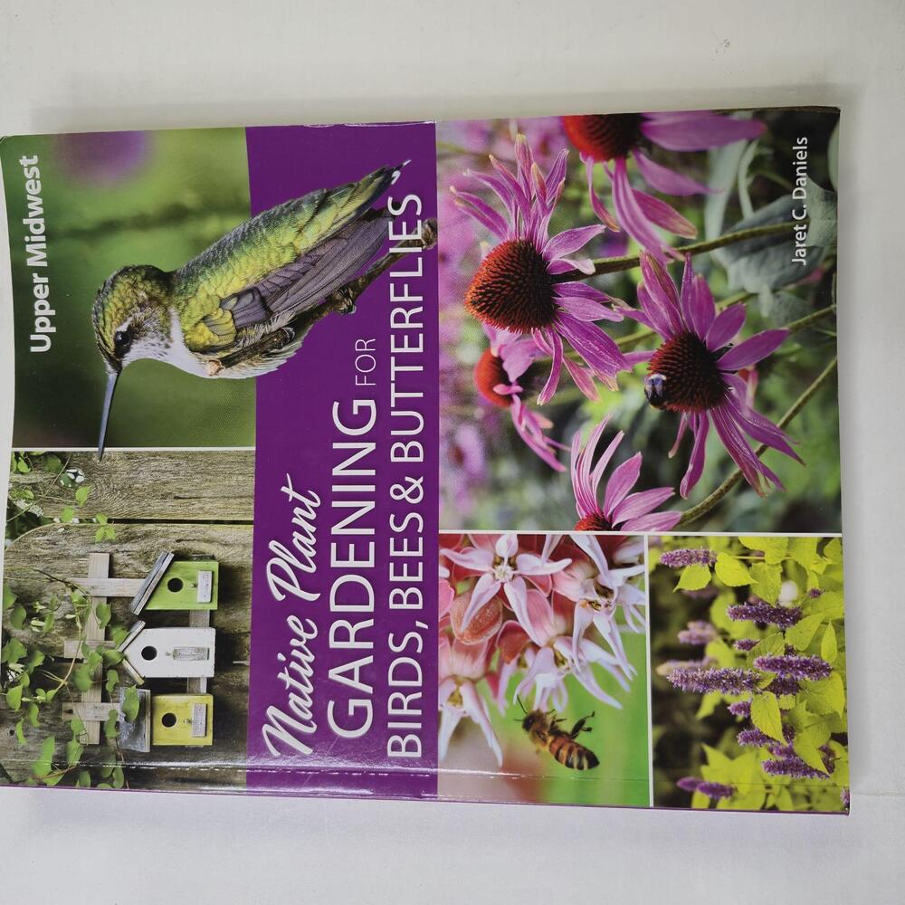 Native Plant Gardening For Birds Bees & Butterflies Jaret C Daniels Paperback